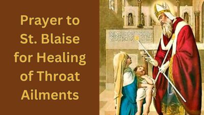 Prayer to St. Blaise for Healing of Throat Ailments