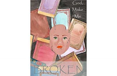 God make me broken